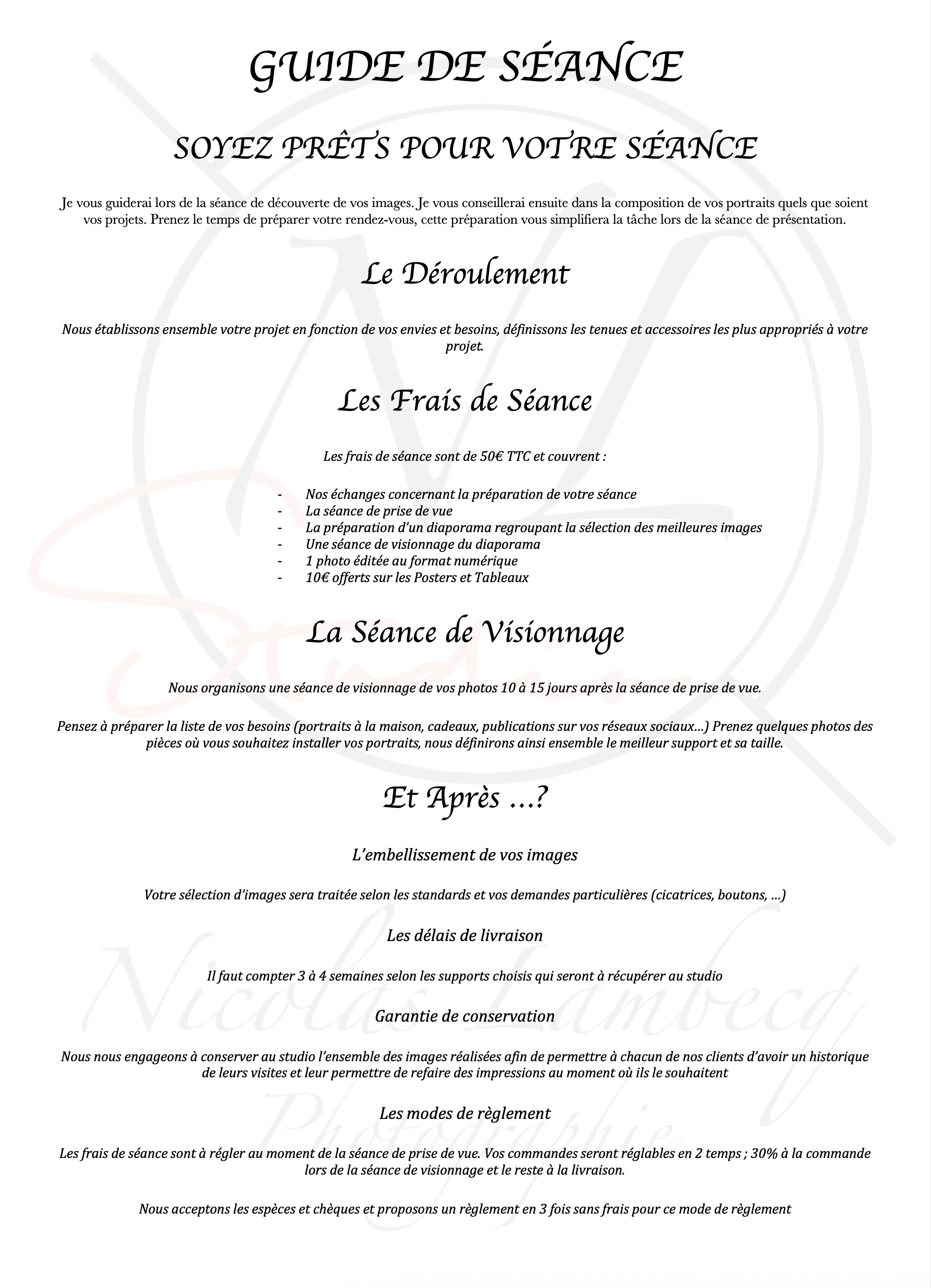 Guide de séance, déroulement, frais, visionnage, livraison